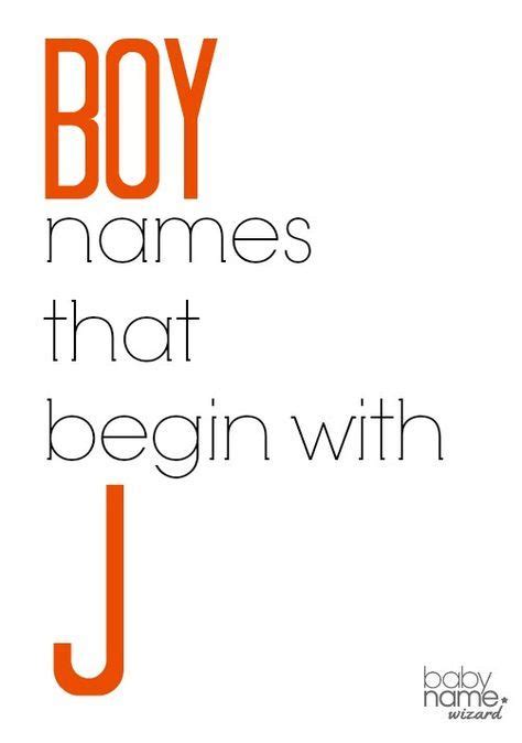 The letter j is one of the most popular beginning letters for boy names. Boy names starting with J that includes meanings, origins ...