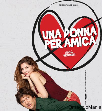 A woman as a friend see more ». Vinci biglietti cinema del film Una donna per amica ...