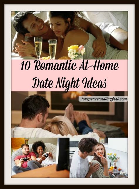 You know those dates that don't require a babysitter. 10 Romantic At-Home Date Night Ideas