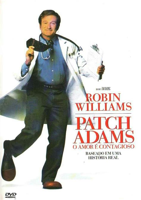 Hollywood did what they do best and took a true story and flipped it upside down. Patch Adams (O amor é contagioso) | Patch adams