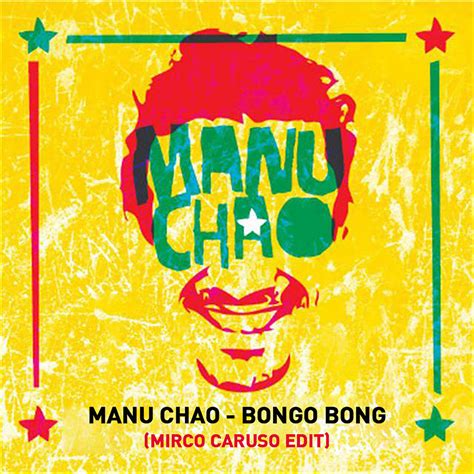 Check spelling or type a new query. Manu Chao - Bongo Bong (Mirco Caruso Edit) | Mirco Caruso
