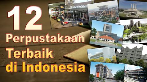 Jadi bagaimana, sudah tertarik untuk melakukan investasi ini? 12 Perpustakaan Terbaik di Indonesia - YouTube