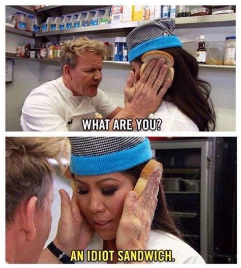 Maybe you would like to learn more about one of these? 12 Hilarious Gordon Ramsay Memes That Will Make You Cry