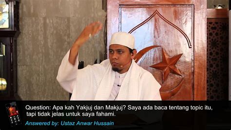 Rakyat sangat menyukainya karena sang raja amat bijaksana. Apakah Yakjuj dan Makjuj... ᴴᴰ I Ustaz Anwar Hussain - YouTube