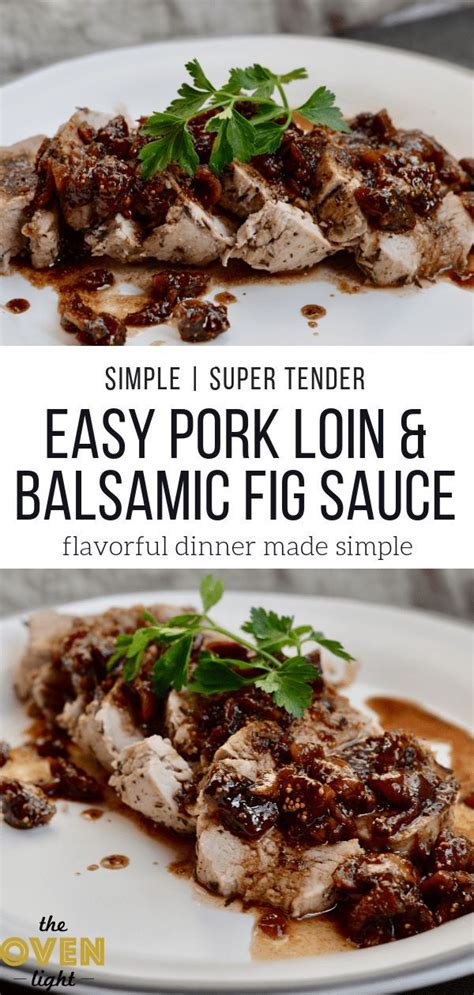 My roast was 2 lb. Pork Loin with Balsamic Fig Sauce | Recipe | Pork loin ...