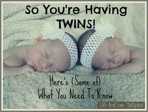 For a woman pregnant with twins there may be the concern that they will be twice as sick or have to endure it for twice as long. So You're Having Twins - Here's (Some of) What You Need To ...