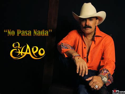 El reino de amor y miedo del chapo guzmán en sinaloa. "No Pasa Nada", el nuevo sencillo de El Chapo de Sinaloa ...