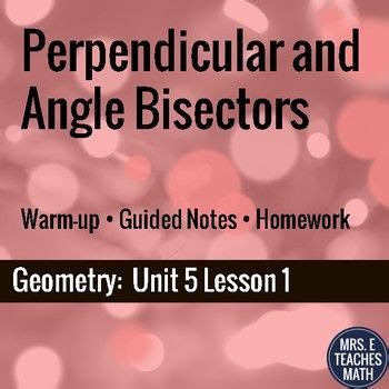 Perpendicular and angle bisectors learning objective: Perpendicular and Angle Bisectors Lesson (With images ...