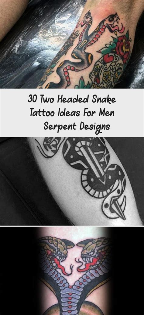 Maybe you would like to learn more about one of these? 30 Two Headed Snake Tattoo Ideas For Men - Serpent Designs ...