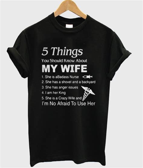 Nice things to do for your wife. 5 Things About My Wife T-Shirt