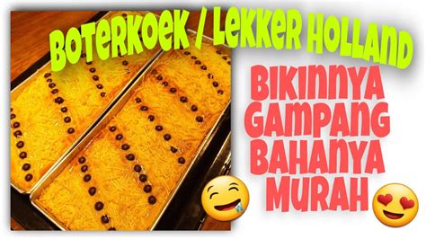 Jangan mengaduk adonan terlalu lama supaya adonan tidak. Resep Cara Membuat Lekker Holland/Boterkoek - YouTube