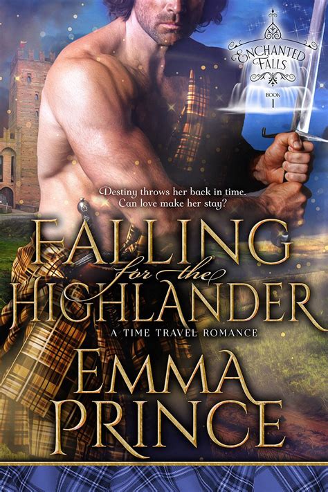 Romance, magic, time travel, and history all blended into the beauty of scotland. Falling for the Highlander: A Time Travel Romance ...