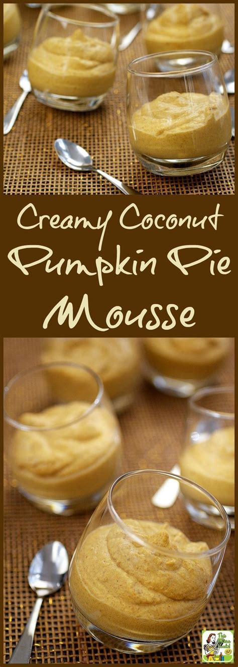 Just know this gluten free chocolate pecan pie is so heavenly that your efforts will be worth it! This Cream Coconut Pumpkin Pie Mousse recipe is vegan ...