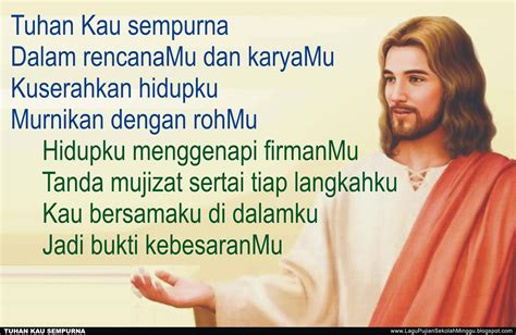 10 des 2020, 11:40 wib diperbarui 10 des 2020, 11:40 wib. Lirik Lagu Pujian Rohani Kristen Sekolah Minggu Gereja Tuhan Yesus: Tuhan Kau Sempurna