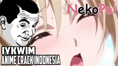 Kamu juga bisa download gratis, nonton streaming online berbagai kualitas 720p 360p 240p 480p sesuai koneksi status: Anime Crack Indonesia - AH JANGAN MAS - YouTube