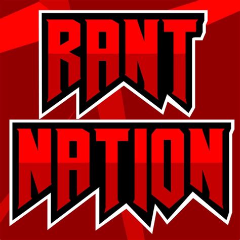 Rant Nation - YouTube