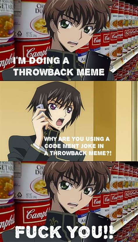 Dude1:what do you mean you can't find them? Code Geass I'M AT THE SOUP STORE! : Animemes