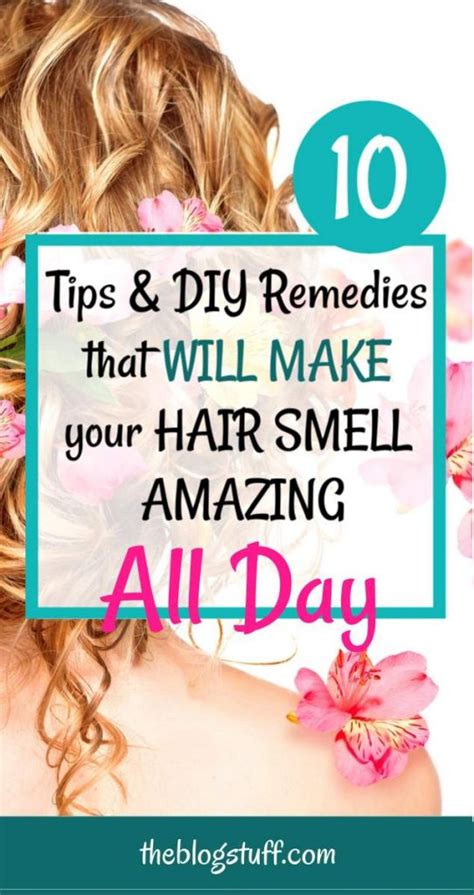 How To Make Your Hair Smell Good All Day The Natural Way ...