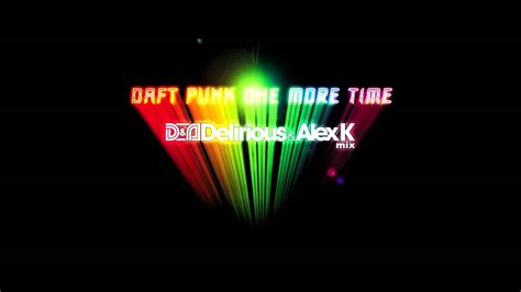 According to scott woods of the village voice, daft punk tore the lid off the creative sewer with the release of homework. Daft Punk - One More Time (Delirious & Alex K Mix) - YouTube