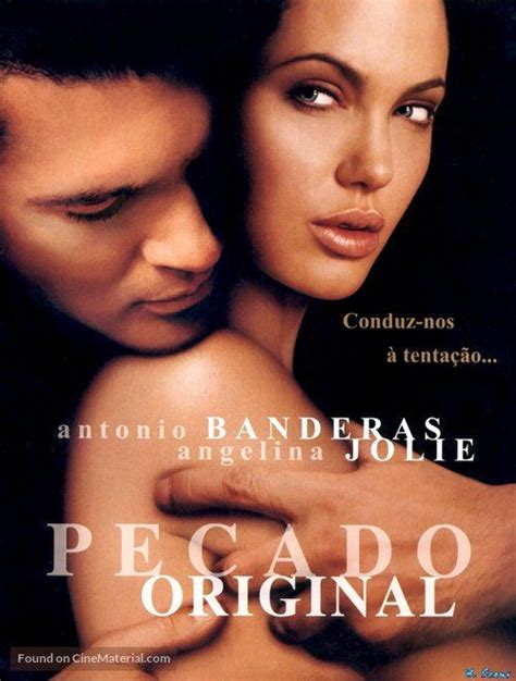 Jolie and banderas have never been favorites of mine, and in fact the only movie i ever liked angelina in before this was 'girl interrupted'. ''Original Sin - PECADO ORIGINAL'' 2001 Portuguese movie ...