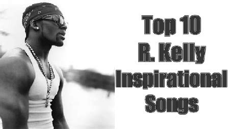 Check spelling or type a new query. 10 R. Kelly Inspirational Songs - Motivate Amaze Be GREAT ...