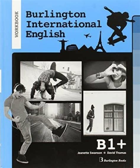 The films are due for publication by burlington books in 2017 as. BURLINGTON INTERNATIONAL ENGLISH B1+ (WORKBOOK) | VV.AA ...