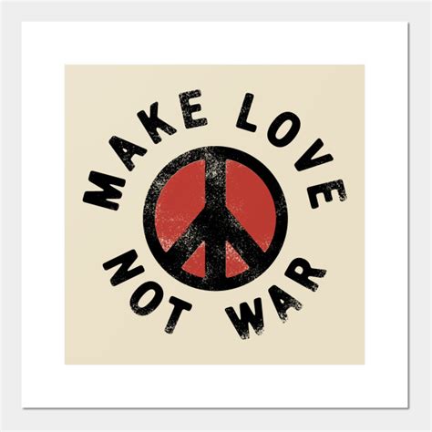 Baking bread continues to be one of my favorite things to do. Make Love, Not War - Make Love Not War - Posters and Art ...