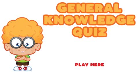 New questions are added and answers are changed. General Knowledge Quiz