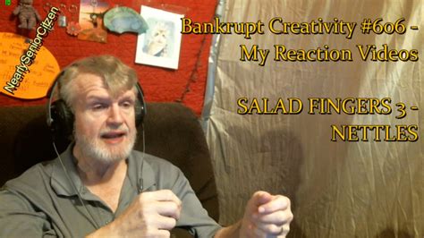 In 2005, the san francisco chronicle ranked it among the top 10 pop culture phenomena. SALAD FINGERS 3 : Bankrupt Creativity #606 - My Reaction ...