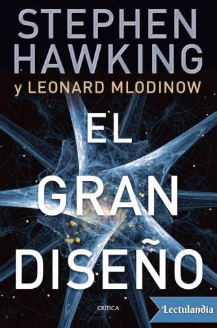 El gran libro de android jesús tomás gironés isbn: El gran diseño | Leonard Mlodinow, Stephen W. Hawking ...