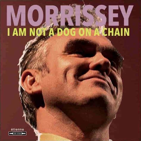 Now he's at their mercy. La crítica del nuevo disco de Morrissey 'I Am Not a Dog on ...