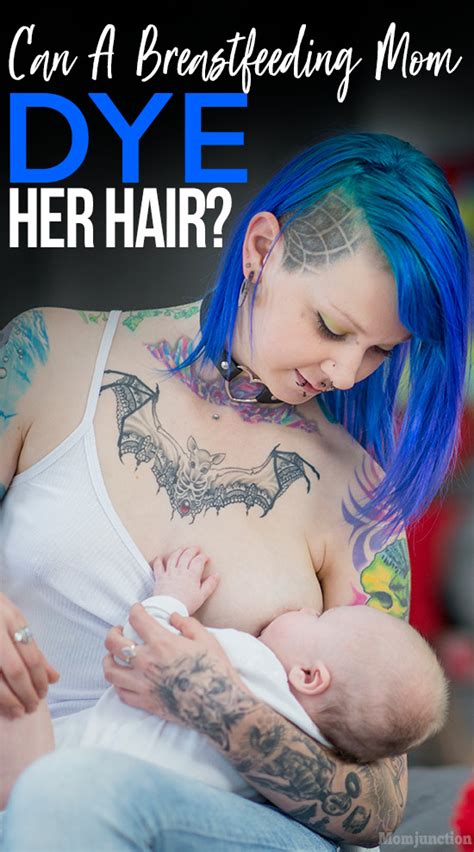 Dyeing your hair when you're pregnant is a slightly different thing than when you're nursing. Can A Breastfeeding Mom Dye Or Perm Her Hair?