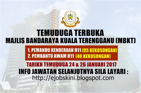 Jawatan kosong johor kedah kelantan kerja kosong kuala lumpur melaka pahang perak perlis pulau pinang putrajaya sabah sarawak selangor terengganu. Temuduga Terbuka Majlis Bandaraya Kuala Terengganu (MBKT ...