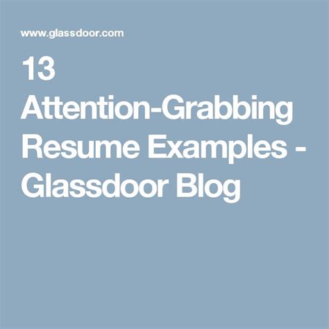 Attention to detail is a highly coveted skill in many occupations. 13 Attention-Grabbing Resume Examples - Glassdoor Blog | Resume examples, Resume tips, Resume