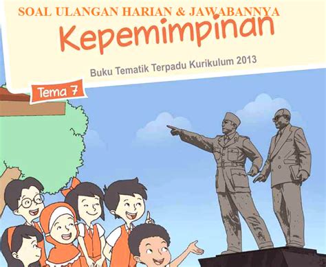 Pendidikan kewarganegaraan untuk kelas 10 atau untuk tingkat sma/ma ialah salah satu mata pelajaran yang terdapat di setiap sekolah negri dan. Soal Ulangan Harian (UH) Kelas Kelas 6 Tema 7 Subtema 2 Pemimpin Idolaku dan Jawabannya ...