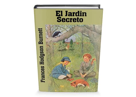 Comunícate con los autores directamente en los. El Jardín Secreto Frances Hodgson Burnett | Jardines ...