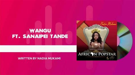 Latest nadia mukami songs, music videos, albums & news. Nadia Mukami Ft. Sanaipei Tande - Wangu| Download New Song Mp3