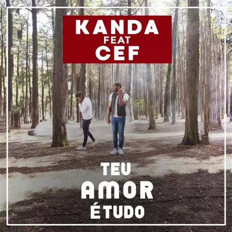 Todo o acervo do serviço é disponibilizado via youtube. BAIXAR MP3 | Kanda Feat. Cef - Teu Amor É Tudo | 2019 - Musicas Fudidas