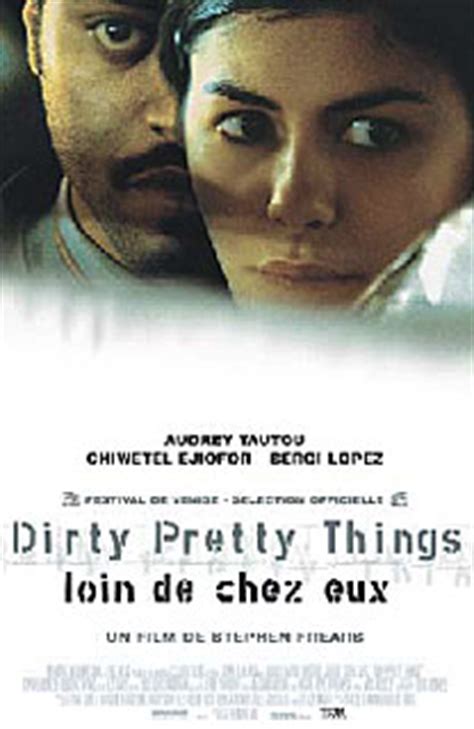 odʁɛ ʒystin totu ( listen); Dirty Pretty Things - Film 2003 (Policier, Drame)
