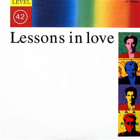 Lessons in love is a single from the english band level 42, released in 1986 from the album running in the family, issued one year later. Level 42 - Lessons In Love (1987, Vinyl) | Discogs