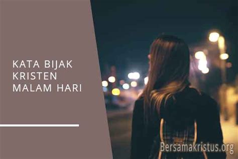 Malam minggu kelabu, seng dadi daksi bisu sliramu ninggalno aku. √ 50 Kata Bijak Kristen Malam Hari Terbaik - BersamaKristus