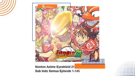 Maybe you would like to learn more about one of these? Nonton Anime Eyeshield 21 Sub Indo Semua Episode 1-145 ...