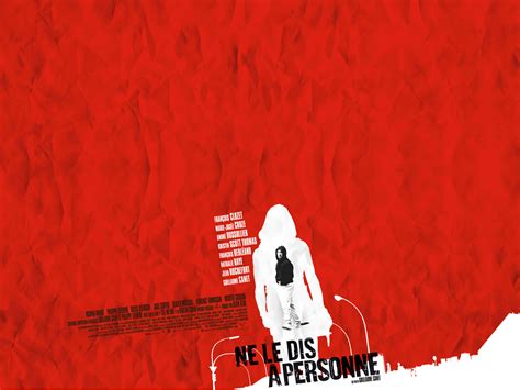Tell no one (aka ne le dis a personne) was based on the international. Ne le dis à personne
