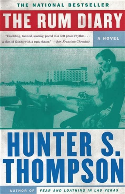 A remarkably full and mature his books include hell's angels, fear and loathing at rolling stone, fear and loathing on the campaign trail '72, the rum diary, and better than sex. The Rum Diary by Hunter S. Thompson — Reviews, Discussion ...