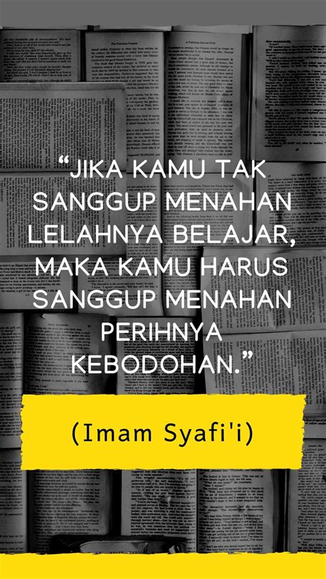 See more ideas about quotes, islamic quotes, muslim quotes. Imam Syafi'i Quotes | Kutipan motivasi, Motivasi belajar ...