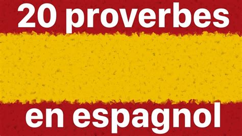 Apprendre l'espagnol: 20 proverbes en espagnol & français - YouTube