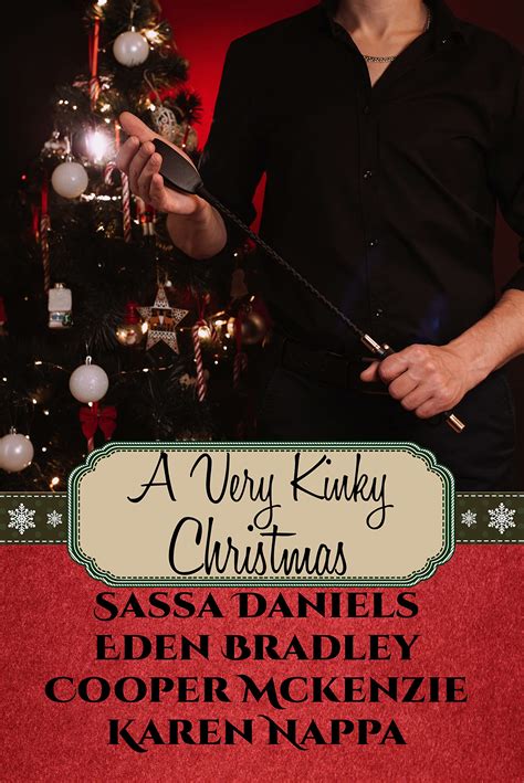 A Very Kinky Christmas: A BDSM Christmas Anthology by Eden Bradley