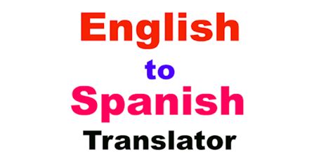 Google s free service instantly translates words phrases and web pages between english and over 100 other languages. English to Spanish Translation | Free Translator - Apps on ...