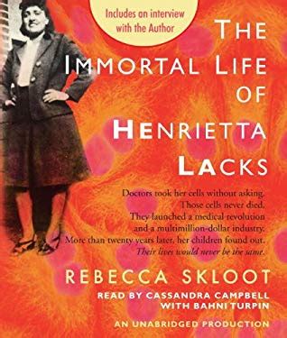 The immortal life of henrietta lacks. The Immortal Life of Henrietta Lacks by Rebecca Skloot ...