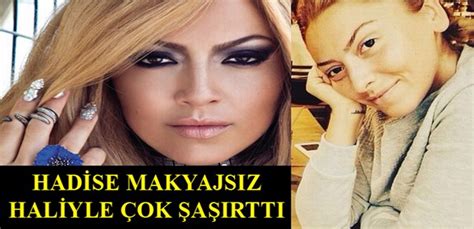 Yoğun makyajlı hallerine görmeye alışık olduğumuz ünlülerin makyajsız halleri kervanına şarkıcı hadise de katıldı. Hadise makyajsız haliyle çok şaşırttı! - Magazin ...